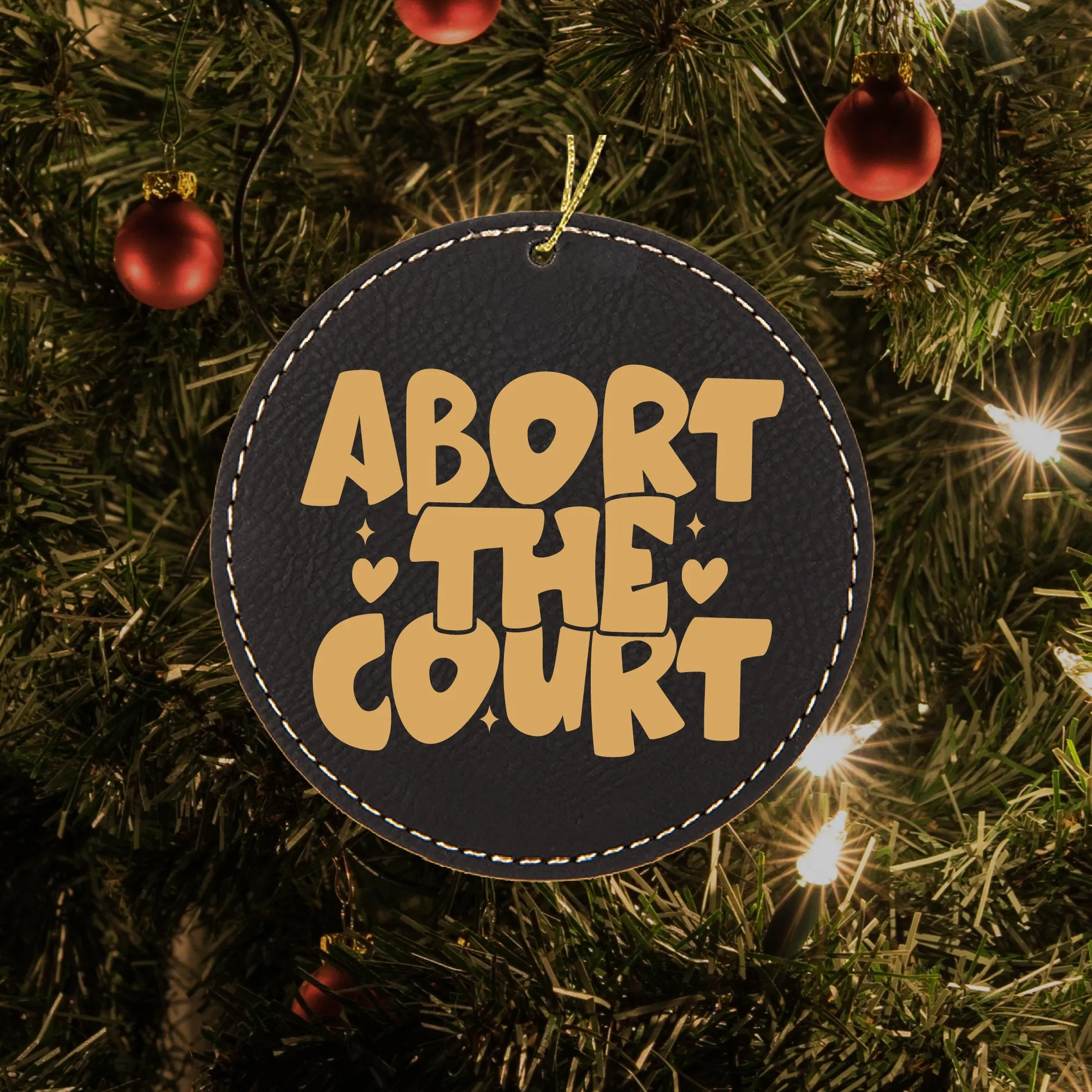 Abort the Court Ornament